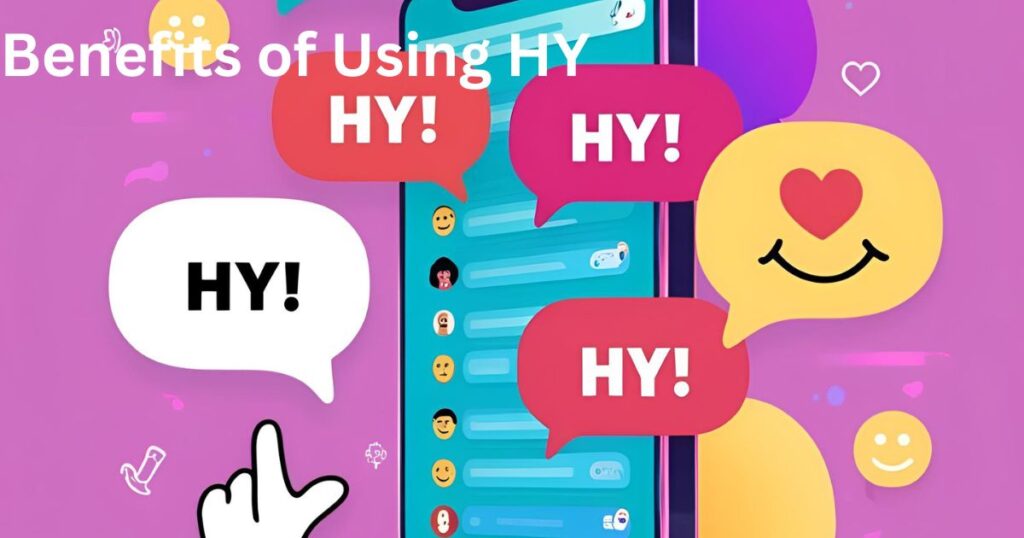Benefits of Using HY