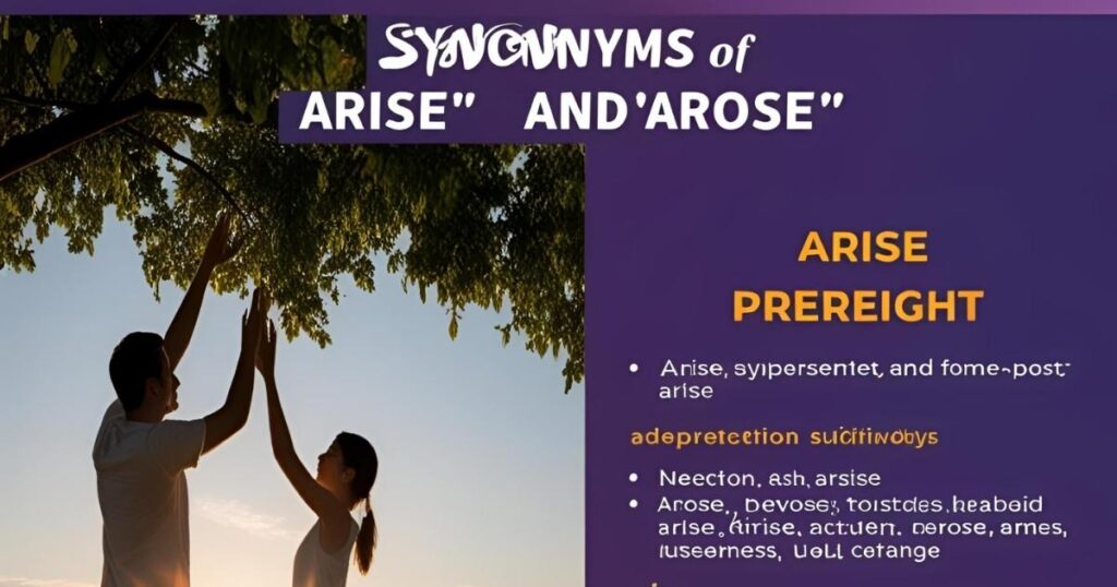 Synonyms of “Arise” and “Arose”