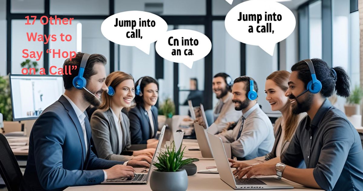 Other Ways to Say “Hop on a Call”