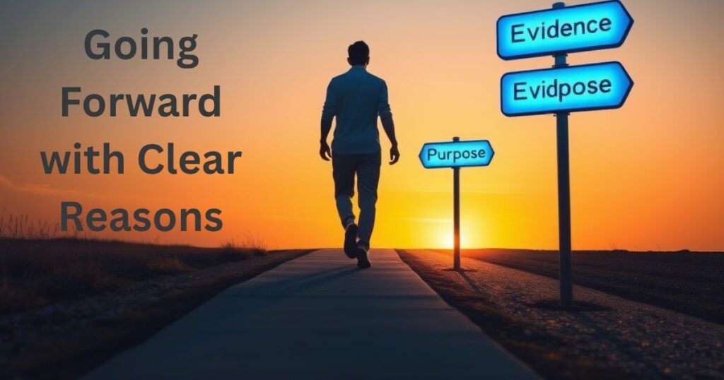 Going Forward with Clear Reasons