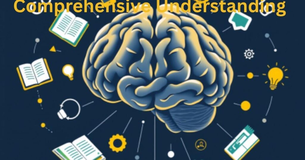 Comprehensive Understanding