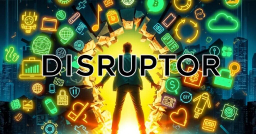Disruptor