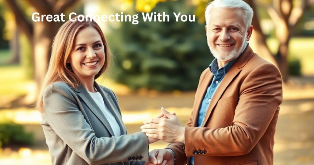 Great Connecting With You