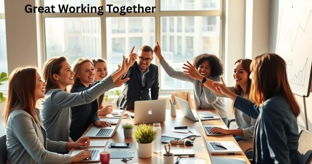 Great Working Together