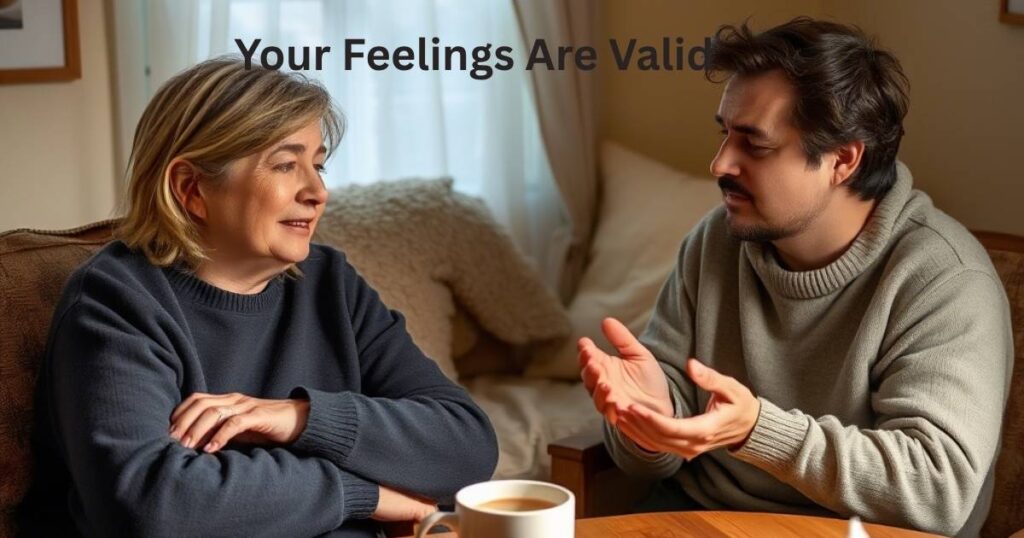 Your Feelings Are Valid