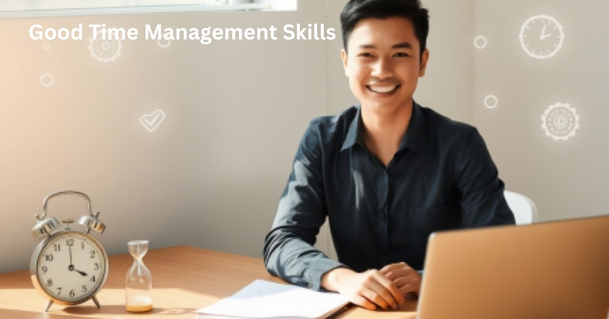 Good Time Management Skills