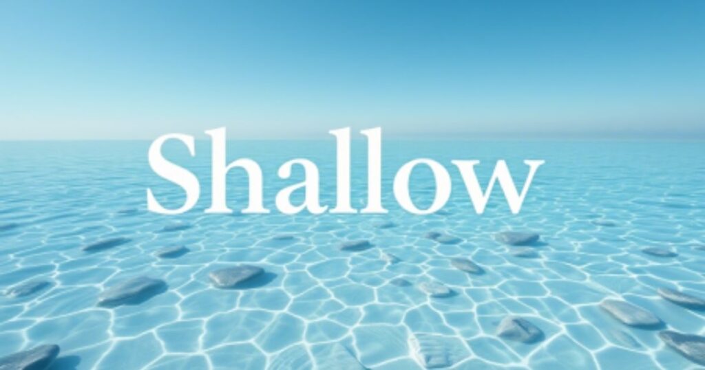 Shallow