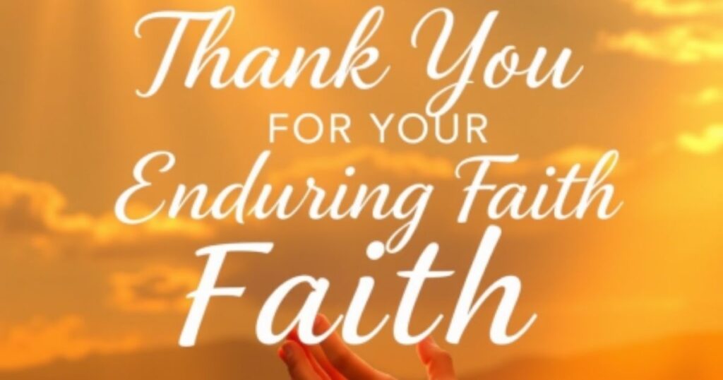 Thank You for Your Enduring Faith