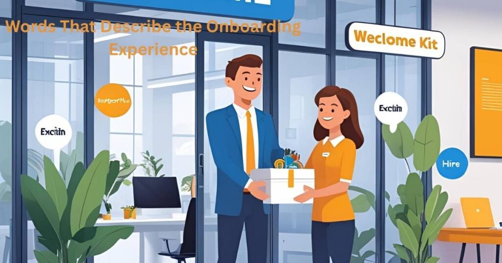 Words That Describe the Onboarding Experience