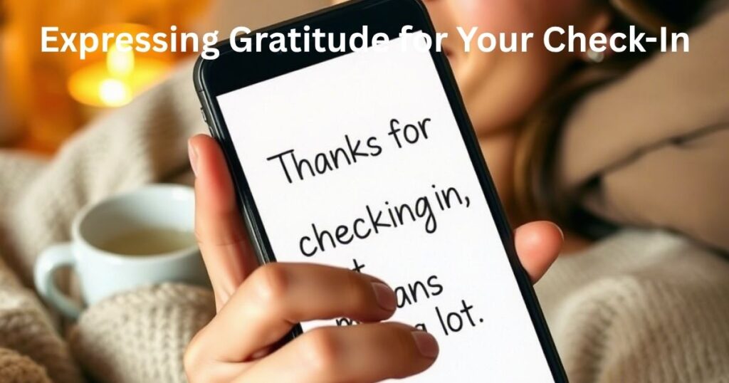 Expressing Gratitude for Your Check-In